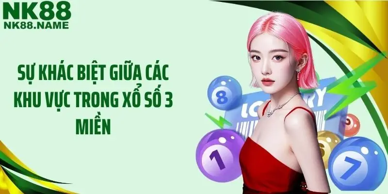 Sự khác biệt giữa các khu vực trong xổ số 3 miền