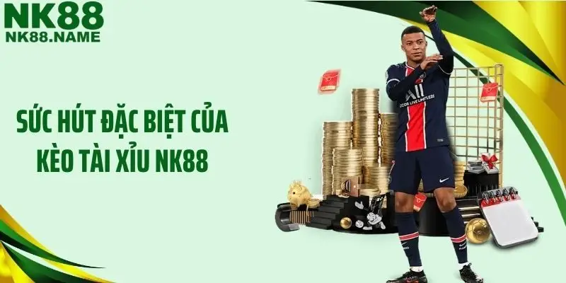 Sức hút đặc biệt của kèo tài xỉu NK88
